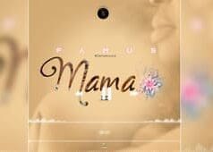 Découvrez le nouveau single de “Mama” Famous mama